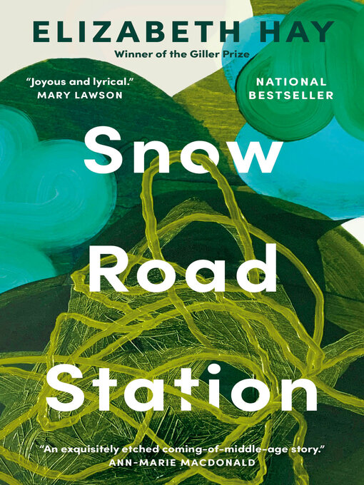 Title details for Snow Road Station by Elizabeth Hay - Available